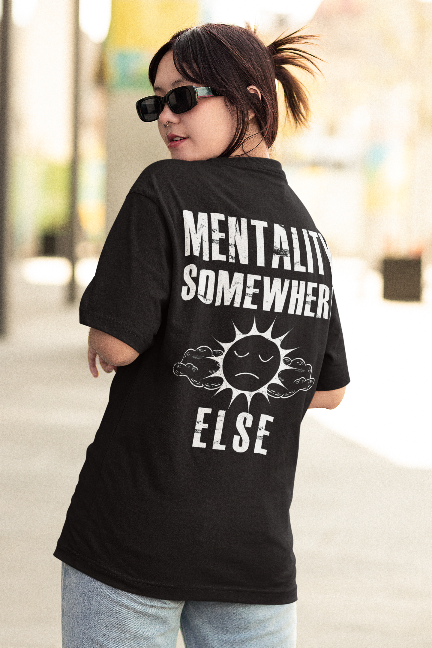 MENTALITY SOMEWHERE ELSE – T-Shirt