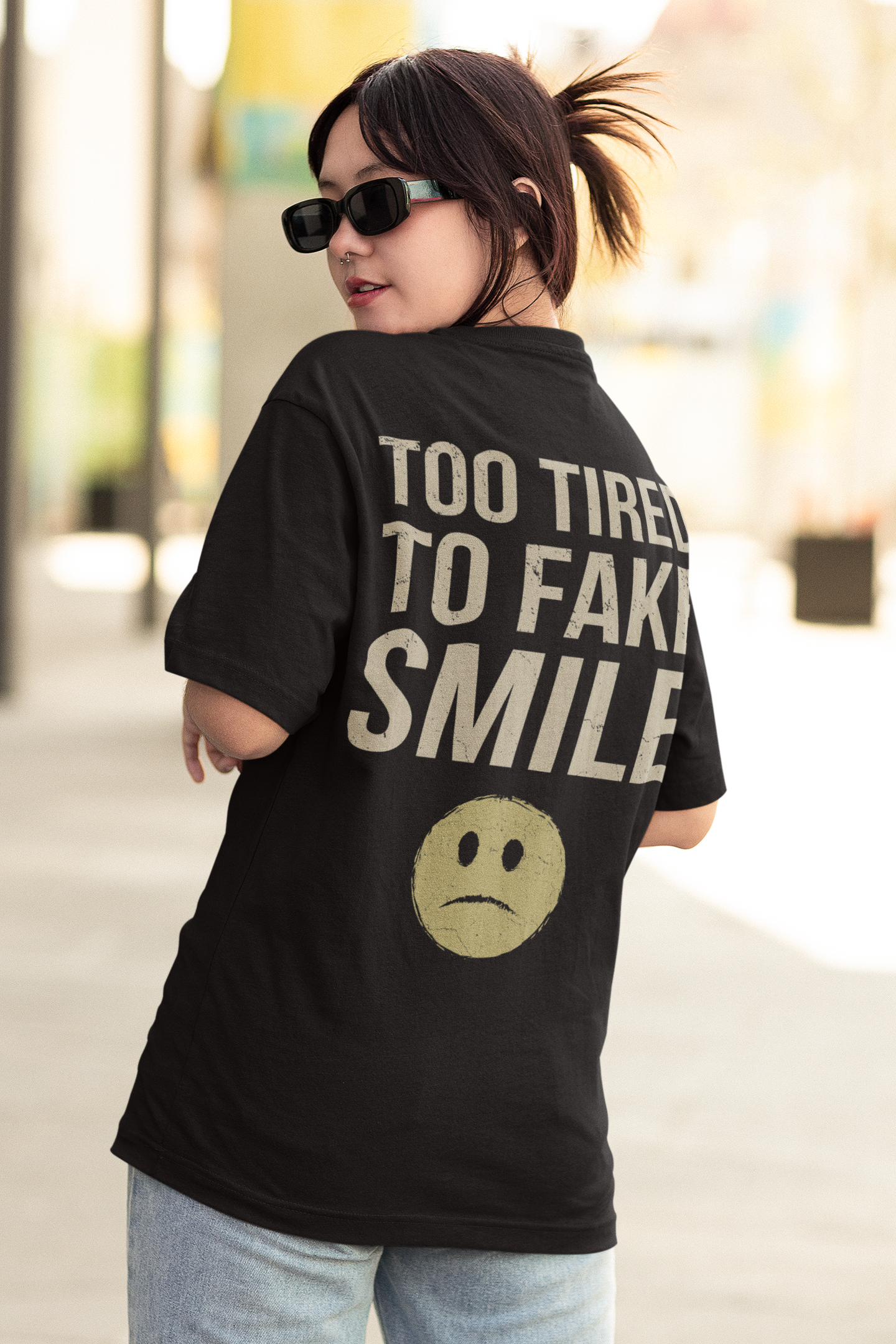 TOO TIRED TO FAKE SMILE – T-Shirt