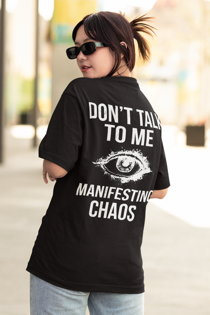 DON’T TALK TO ME – T-shirt