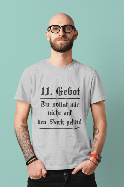 11. Gebot T-Shirt  „Du sollst mir nicht auf den Sack gehen“ Organic T-Shirt