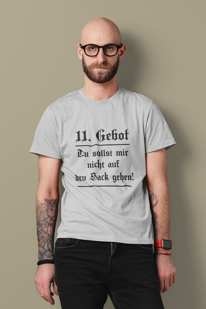 11. Gebot T-Shirt  „Du sollst mir nicht auf den Sack gehen“ Organic T-Shirt
