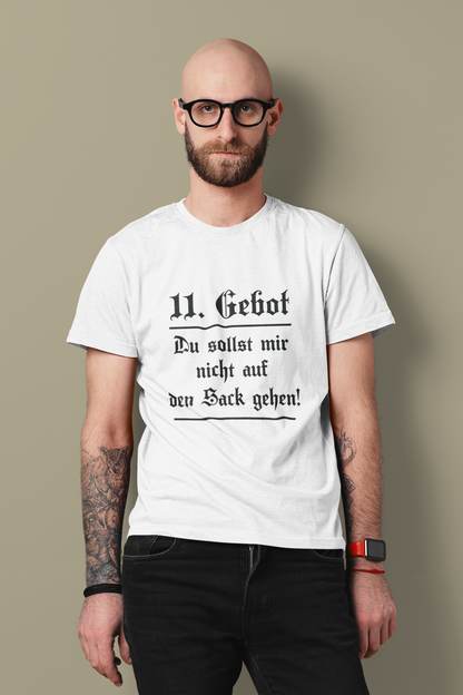 11. Gebot T-Shirt  „Du sollst mir nicht auf den Sack gehen“ Organic T-Shirt