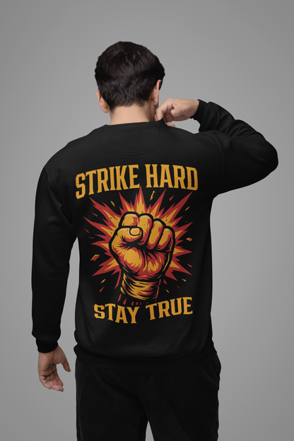 strike hard stay true sweatshirt – powerful boxing fist artwork