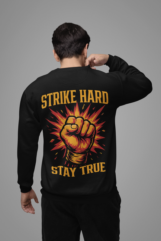 strike hard stay true sweatshirt – powerful boxing fist artwork