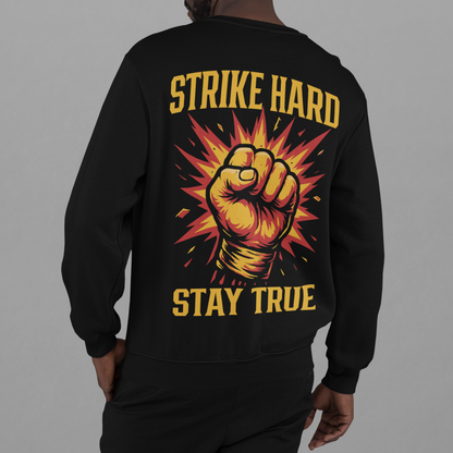 strike hard stay true sweatshirt – powerful boxing fist artwork