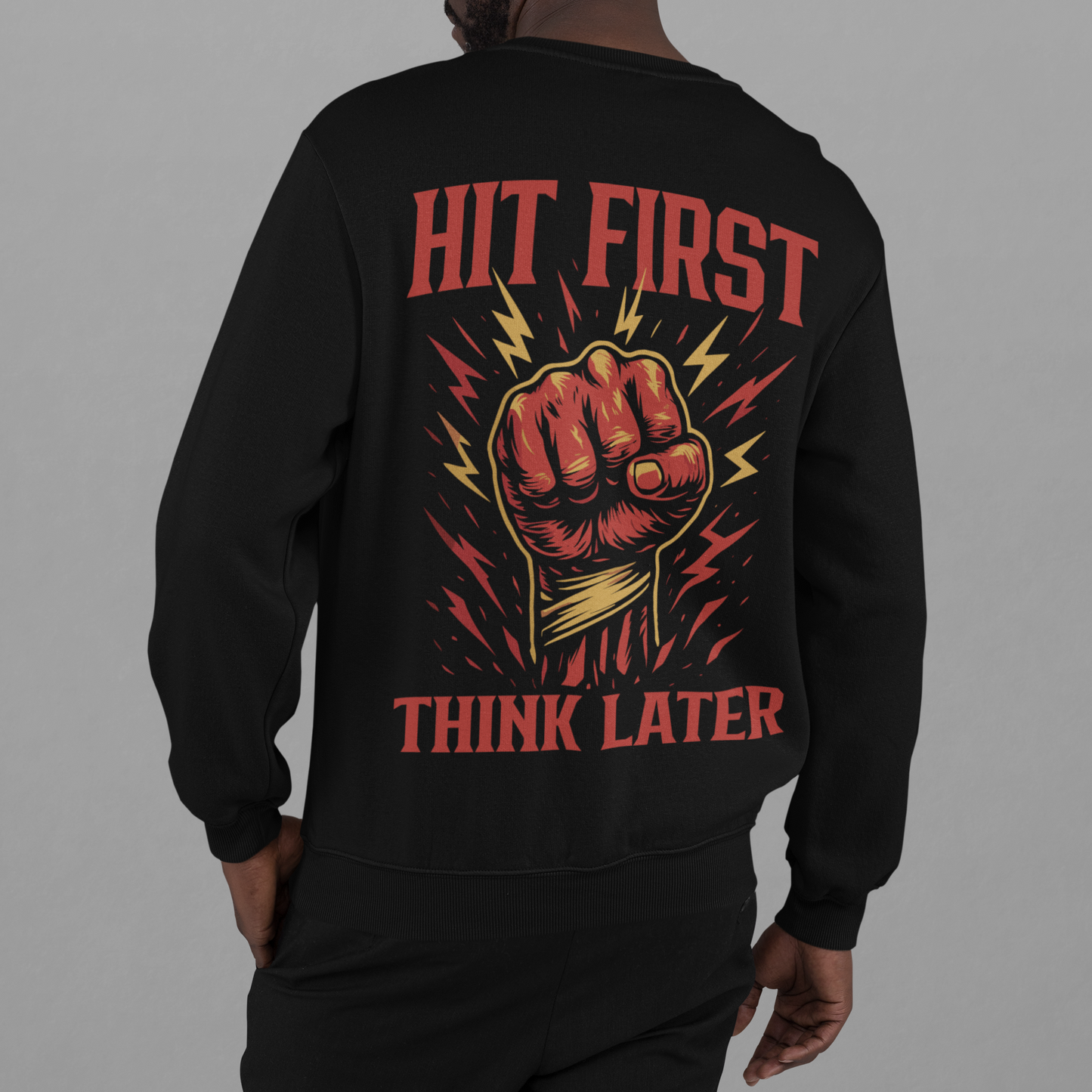 hit first think later sweatshirt – explosive boxing fist graphic