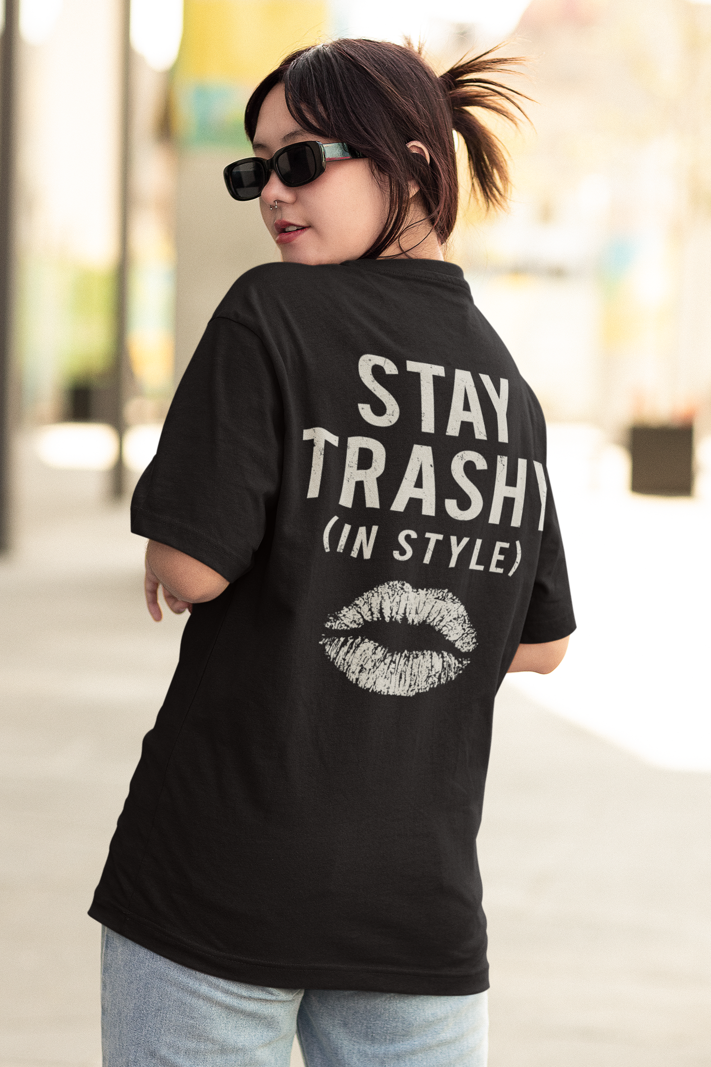 STAY TRASHY (IN STYLE) – T-Shirt