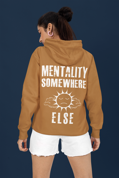 Mentality Somewhere Else Hoodie