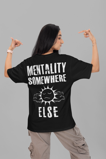 MENTALITY SOMEWHERE ELSE – T-Shirt