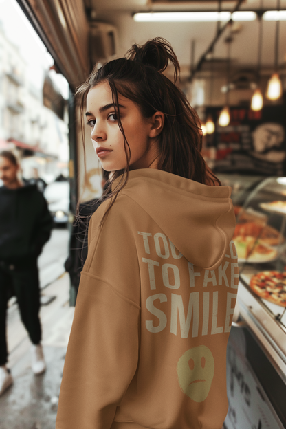 Too tired to fake smile hoodie