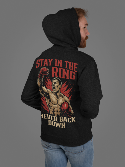 stay in the ring hoodie – never back down boxing graphic