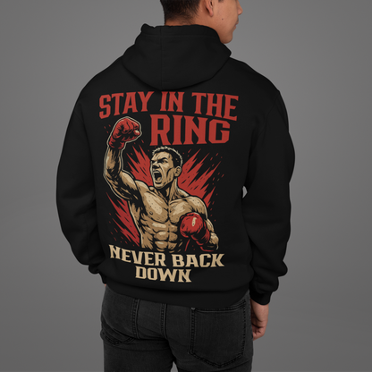 stay in the ring hoodie – never back down boxing graphic