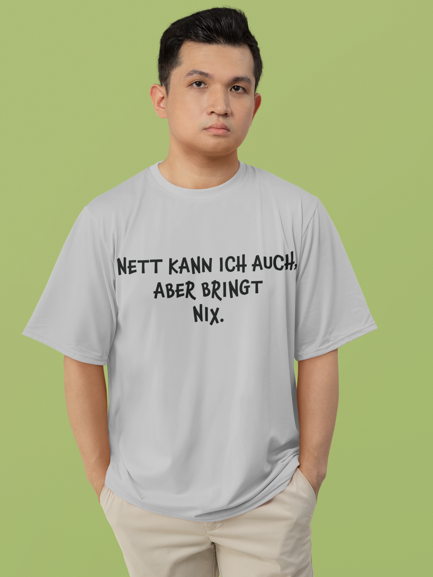 "Nett kann ich auch, aber bringt nix“ Organic Shirt