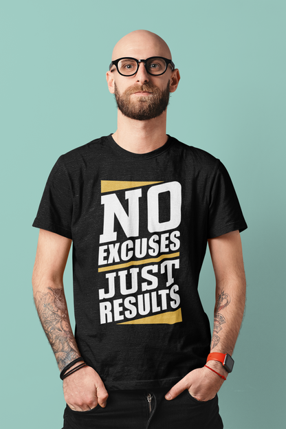 No Excuses T-Shirt – Just Results | Motivations Organic Shirt