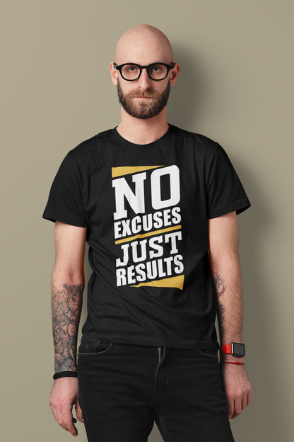 No Excuses T-Shirt – Just Results | Motivations Organic Shirt