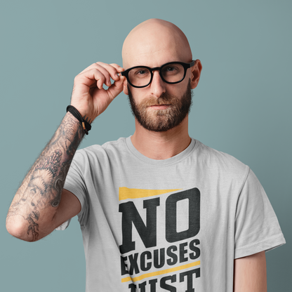 No Excuses T-Shirt – Just Results | Motivations Organic Shirt