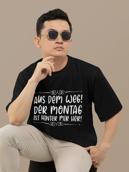 Aus dem Weg! Montag ist hinter mir her Organic Shirt