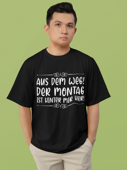 Aus dem Weg! Montag ist hinter mir her Organic Shirt