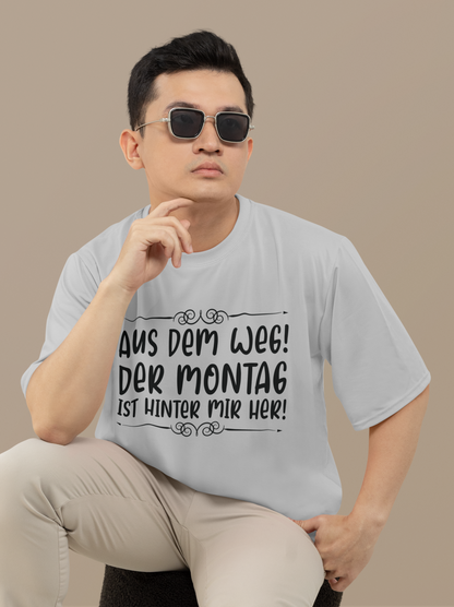 Aus dem Weg! Montag ist hinter mir her Organic Shirt