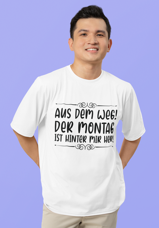 Aus dem Weg! Montag ist hinter mir her Organic Shirt