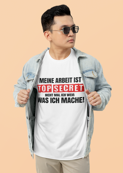 Top Secret T-Shirt – „Nicht mal ich weiß…“ | Lustiges Premium Shirt