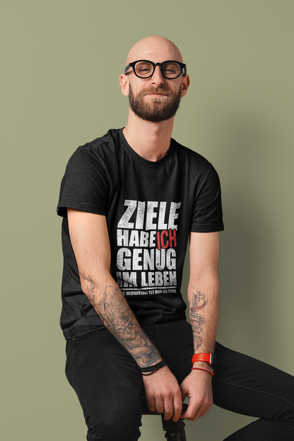 Ziele habe ich genug im Leben Organic Shirt